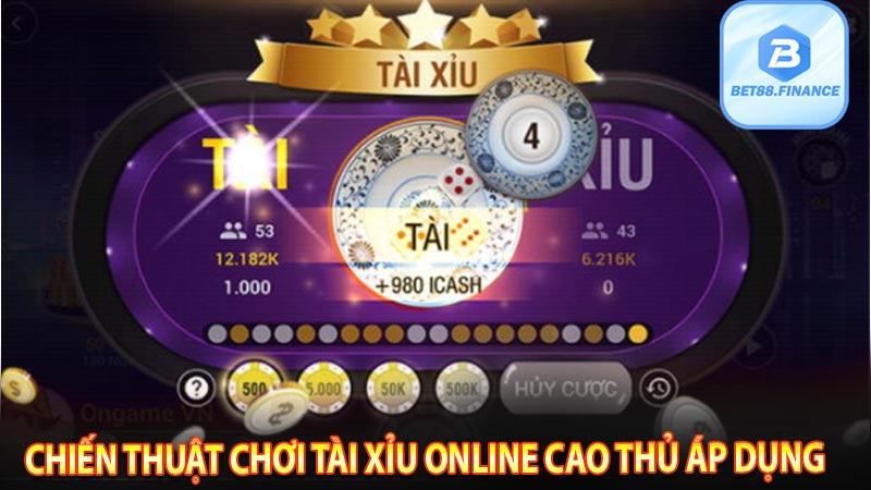 Chiến thuật chơi tài xỉu online cao thủ áp dụng