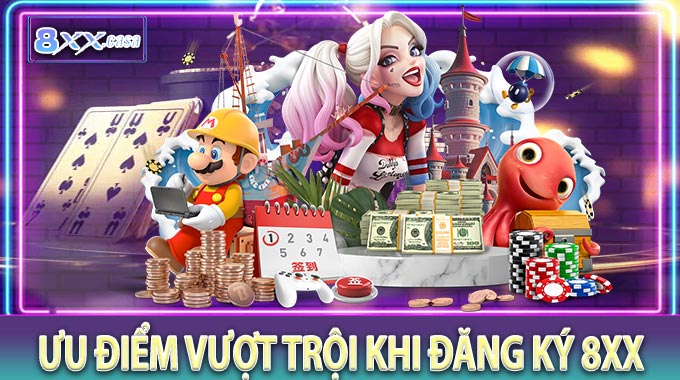 Ưu điểm vượt trội khi đăng ký 8XX